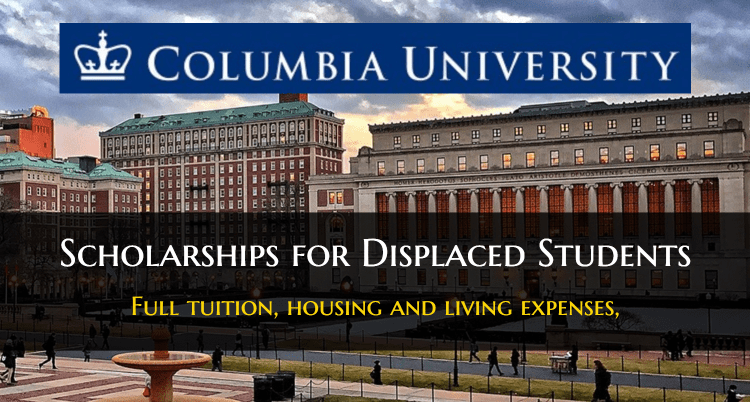 Columbia University Scholarship for Displaced Students
