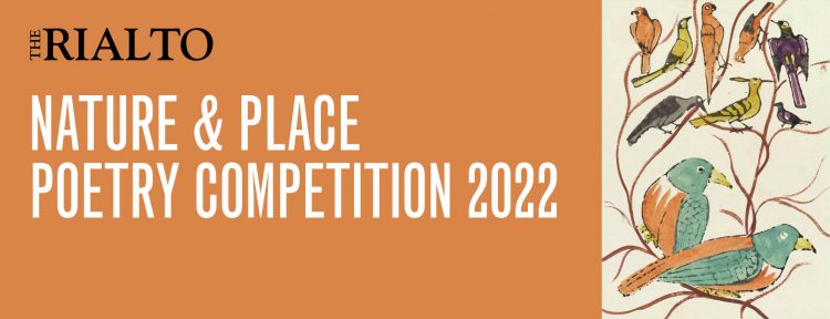 The Rialto Nature and Place Poetry Competition 2022