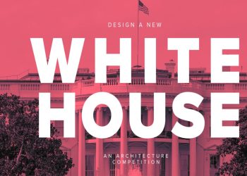 Calling On Designers To Propose A New House For The President Of The United States