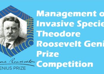 Management of Invasive Species - Theodore Roosevelt Genius Prize Competition